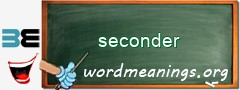 WordMeaning blackboard for seconder